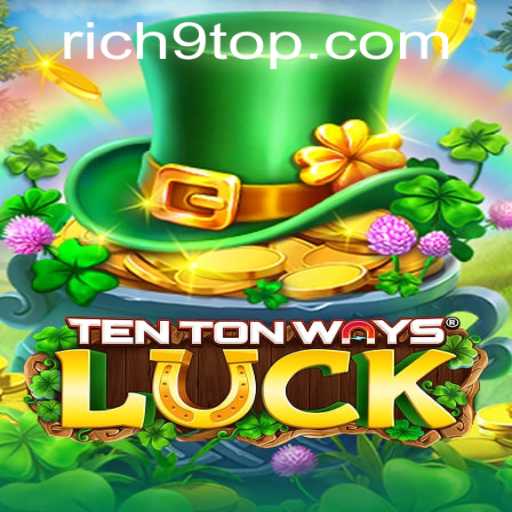Unveiling the Thrills of TenTonWaysLuck: Mastering Rich9